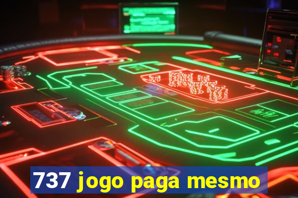 737 jogo paga mesmo